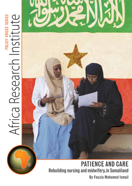 PATIENCE and CARE Rebuilding Nursing and Midwifery, in Somaliland by Fouzia Mohamed Ismail Printed by 4 Print Ltd