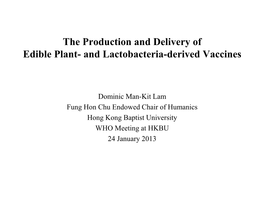 The Production and Delivery of Edible Plant and Lactobacteria Vaccines