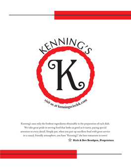 Kenning's Uses Only the Freshest Ingredients Obtainable in The