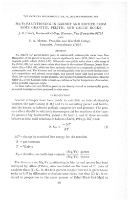 Mg/Fe PARTITIONING in GARNET and BIOTITE from SOME GRANITIC, PELITIC, and CALCIC ROCKS J. B. Lvons, Dartmouth College, Honoaer