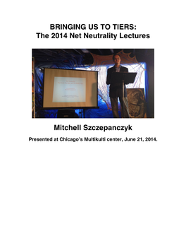 BRINGING US to TIERS: the 2014 Net Neutrality Lectures Mitchell