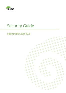 Security Guide Opensuse Leap 42.3 Security Guide Opensuse Leap 42.3