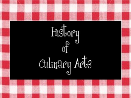 History of Culinary Arts Chefs and Restaurants