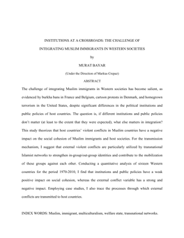 INSTITUTIONS at a CROSSROADS: the CHALLENGE of INTEGRATING MUSLIM IMMIGRANTS in WESTERN SOCIETIES by MURAT BAYAR the Challenge