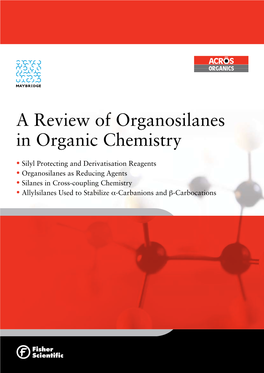 A Review of Organosilanes in Organic Chemistry