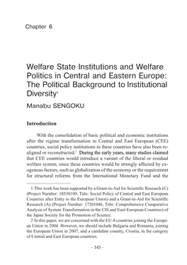 Welfare State Institutions and Welfare Politics in Central and Eastern Europe: the Political Background to Institutional Diversity1 Manabu SENGOKU