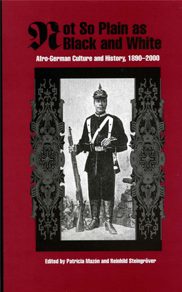 Not So Plain As Black and White: Afro-German Culture and History, 1890-2000