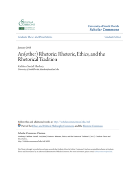 An(Other) Rhetoric: Rhetoric, Ethics, and the Rhetorical Tradition Kathleen Sandell Hardesty University of South Florida, Khardest@Mail.Usf.Edu