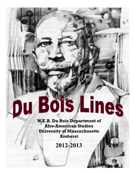 W.E.B. Du Bois Department of Afro-American Studies University of Massachusetts Amherst 2012-2013 the W.E.B