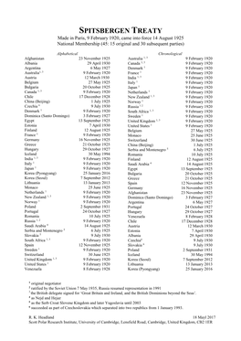 SPITSBERGEN TREATY Made in Paris, 9 February 1920, Came Into Force 14 August 1925 National Membership (45: 15 Original and 30 Subsequent Parties)