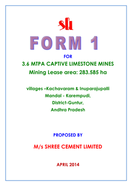 3.6 MTPA CAPTIVE LIMESTONE MINES Mining Lease Area: 283.585 Ha