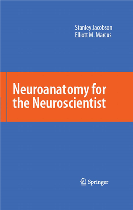 Neuroanatomy for the Neuroscientist Stanley Jacobson • Elliott M