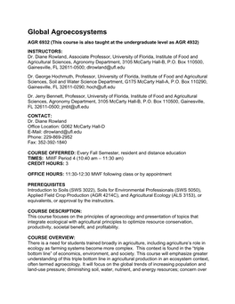 Global Agroecosystems AGR 6932 (This Course Is Also Taught at the Undergraduate Level As AGR 4932) INSTRUCTORS: Dr