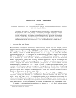 Cosmological Tachyon Condensation 1 Introduction and Setup Contemporary Cosmological Observational Data 2 Strongly Support That