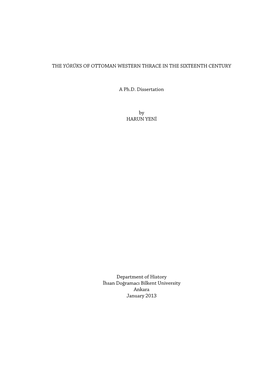 THE YÖRÜKS of OTTOMAN WESTERN THRACE in the SIXTEENTH CENTURY a Ph.D. Dissertation by HARUN YENİ Department of History İhsan