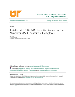 Insights Into BTB-Cul3 Ubiquitin Ligases from the Structures of SPOP-Substrate Complexes Min Zhuang University of Tennessee Health Science Center