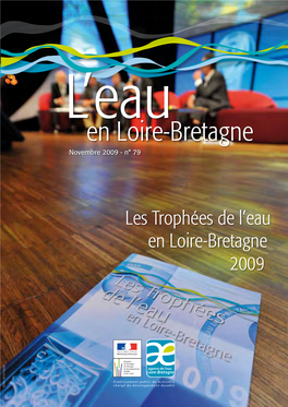 En Loire-Bretagne Les Trophées Del’Eau En Loire-Bretagne 2009 L’Eau En Loire-Bretagne Novembre 2009 - N°79