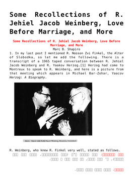 Some Recollections of R. Jehiel Jacob Weinberg, Love Before Marriage, and More