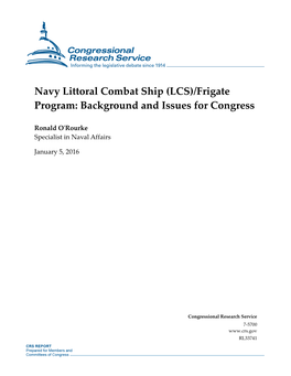 Navy Littoral Combat Ship (LCS)/Frigate Program: Background and Issues for Congress