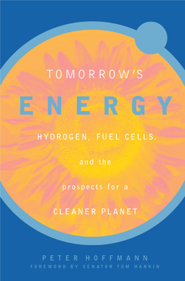 Tomorrow's Energy: Hydrogen, Fuel Cells, and The