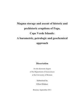 Magma Storage and Ascent of Historic and Prehistoric Eruptions of Fogo, Cape Verde Islands: a Barometric, Petrologic and Geochemical Approach