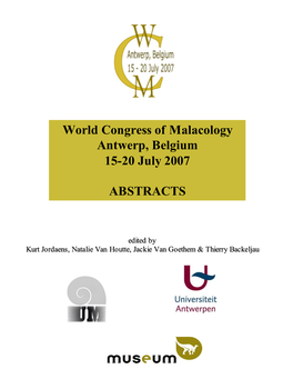 World Congress of Malacology Antwerp, Belgium 15-20 July 2007