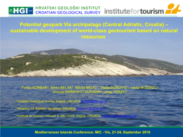 Potential Geopark Vis Archipelago (Central Adriatic, Croatia) – Sustainable Development of World-Class Geotourism Based on Natural Resources