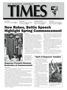 New Robes, Bettis Speech Highlight Spring Commencement by Randy Cole Speech, Honorary Degrees Were Bestowed Upon Cynthia President Charles J