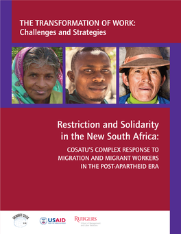 Restriction and Solidarity in the New South Africa: COSATU’S COMPLEX RESPONSE to MIGRATION and MIGRANT WORKERS in the POST-APARTHEID ERA