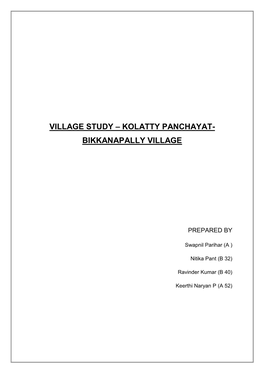 Village Study – Kolatty Panchayat- Bikkanapally Village