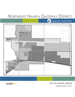 Northeast Nampa Gateway District Plan Provides a Vision for the District That Focuses on Future Land Use While Touching on Transportation and Design