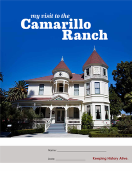 Don Adolfo Camarillo Welcome to the Historic Camarillo Ranch, Originally Called Rancho Calleguas a Part of the Last Mexican Land Grant