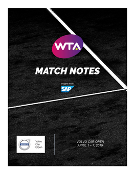 Volvo Car Open April 1 – 7, 2019 Women’S Tennis Association Match Notes