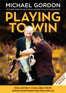 Michael Gordon the Inside Story of Hawthorn’S Journey to an 11Th Premiership Playing to Win