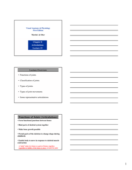 Functions of Joints (Articulations) • Form Functional Junctions Between Bones