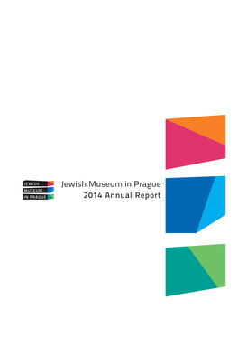Jewish Museum in Prague 2014 Annual Report Contents