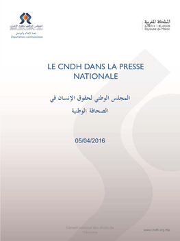 Le Cndh Dans La Presse Nationale اﻟﻤﺠﻠﺲ اﻟﻮﻃﻨﻲ ﻟﺤﻘﻮق اﻹﻧﺴﺎن ﻓﻲ