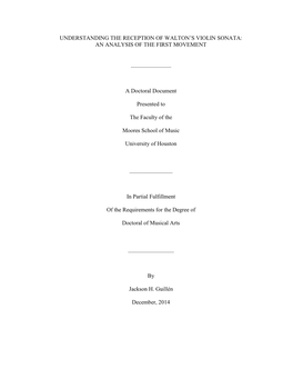 UNDERSTANDING the RECEPTION of WALTON's VIOLIN SONATA: an ANALYSIS of the FIRST MOVEMENT a Doctoral Document P