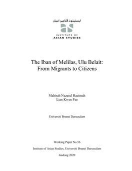 The Iban of Melilas, Ulu Belait: from Migrants to Citizens