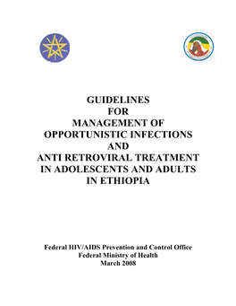 Guidelines for Management of Opportunistic Infections and Anti Retroviral Treatment in Adolescents and Adults in Ethiopia