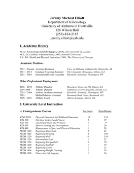 Jeremy Micheal Elliott Department of Kinesiology University of Alabama in Huntsville 126 Wilson Hall (256)-824-2185 Jeremy.Elliott@Uah.Edu