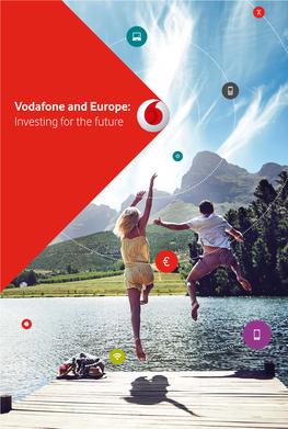 Vodafone and Europe: Investing for the Future Contents