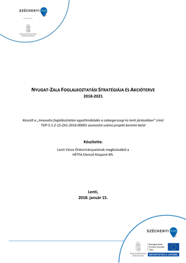 NYUGAT-ZALA FOGLALKOZTATÁSI STRATÉGIÁJA ÉS AKCIÓTERVE 2018-2021 Készítette