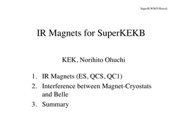 KEK, Norihito Ohuchi 1. IR Magnets (ES, QCS, QC1)