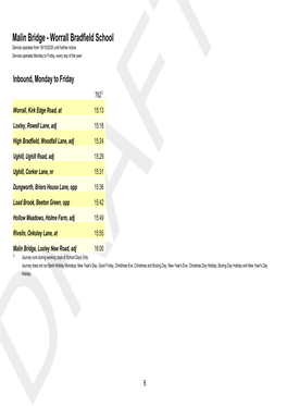 Malin Bridge - Worrall Bradfield School Service Operates from 19/10/2020 Until Further Notice Service Operates Monday to Friday, Every Day of the Year