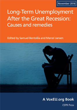 Long-Term Unemployment After the Great Recession: Causes and Remedies Unprecedented Rise in Long-Term Unemployment