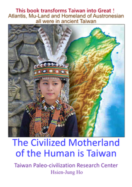 The Civilized Motherland of the Human Is Taiwan"