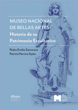 Museo Nacional De Bellas Artes: Historia De Su Patrimonio Escultórico | 1
