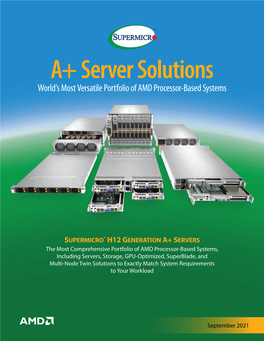 A+ Server Solutions World’S Most Versatile Portfolio of AMD Processor-Based Systems