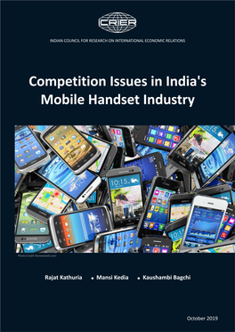 Competition Issues in India's Mobile Handset Industry